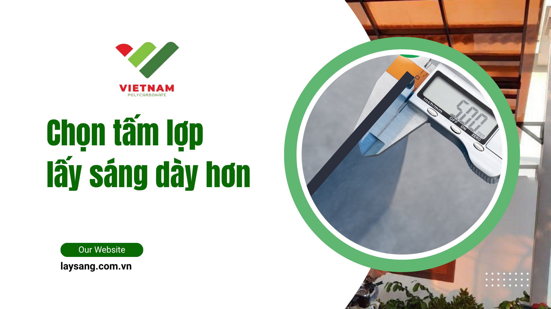 Chọn tấm lợp lấy sáng dày hơn nhu cầu – ĐÚNG hay SAI?