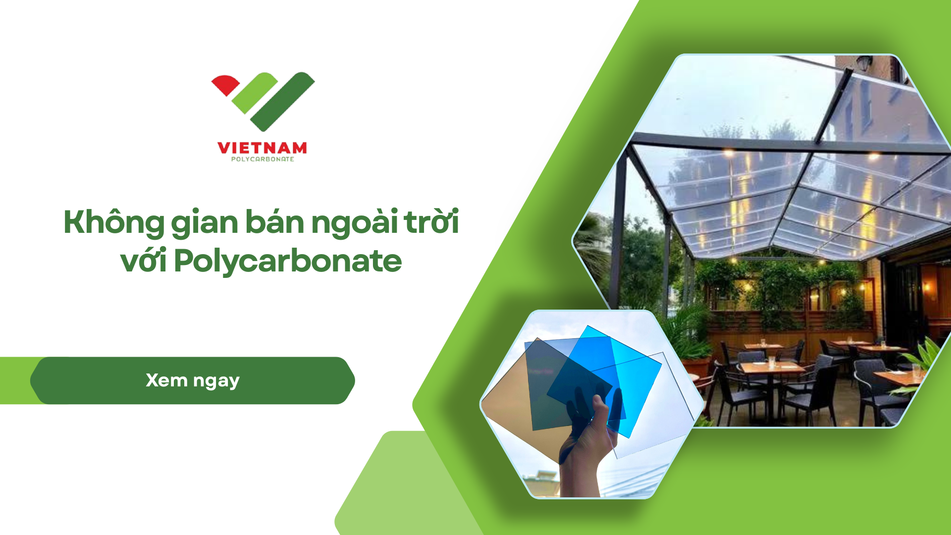 Không gian bán ngoài trời vận hành hiệu quả nhờ mái lấy sáng Polycarbonate