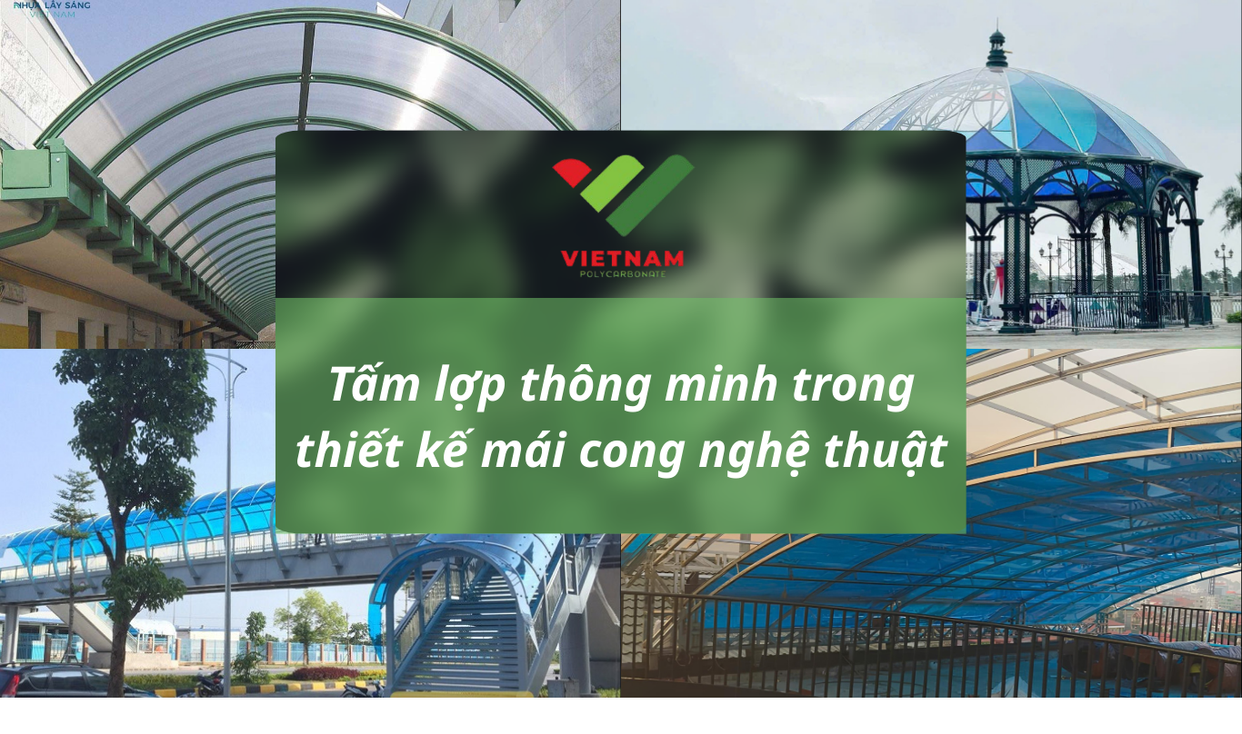 Khám phá tấm lợp thông minh trong thiết kế mái cong nghệ thuật