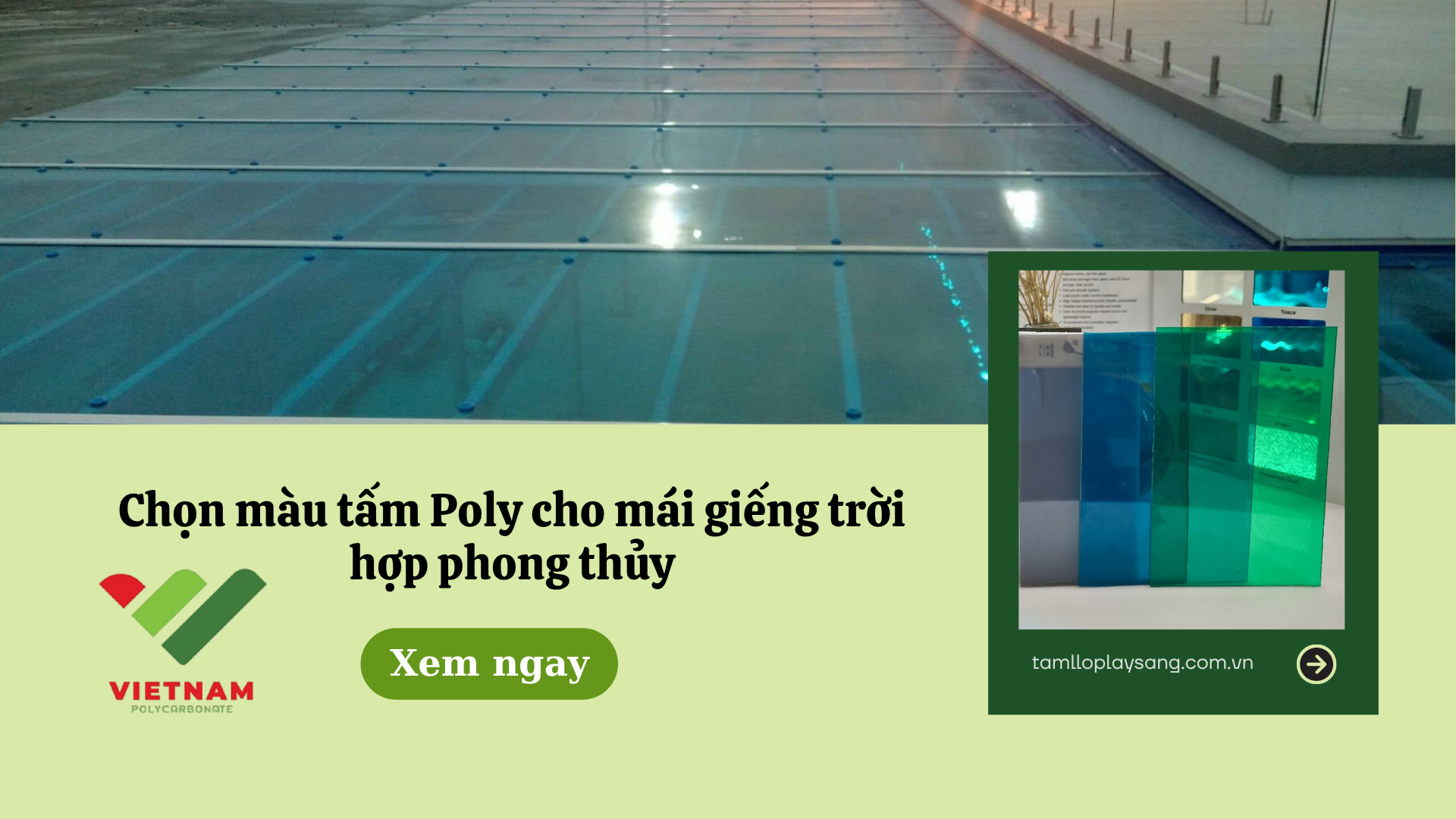 Chọn màu tấm Poly cho mái giếng trời hợp phong thủy – Đón sáng, thu năng lượng tích cực