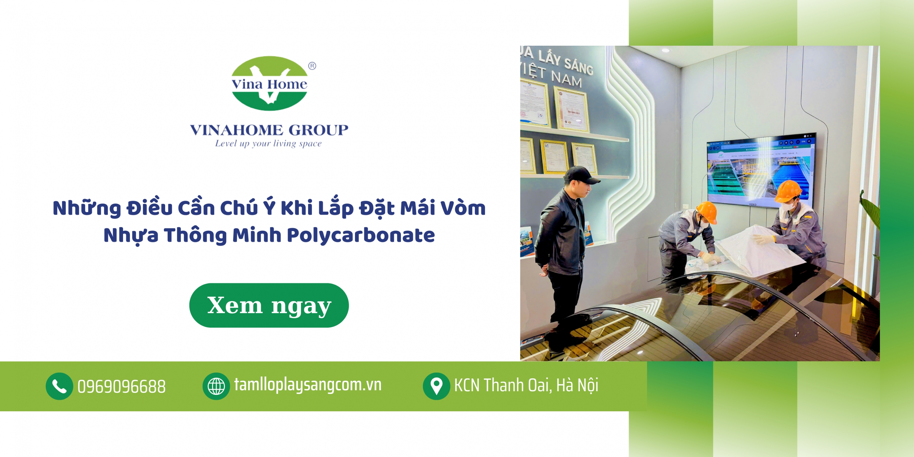 [Kinh nghiệm thực tế] Những Điều Cần Chú Ý Khi Lắp Đặt Mái Vòm Nhựa Thông Minh Polycarbonate