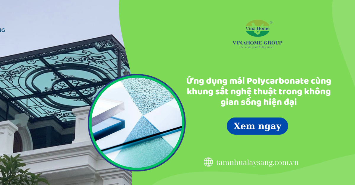 Ứng dụng mái Polycarbonate cùng khung sắt nghệ thuật trong không gian sống hiện đại