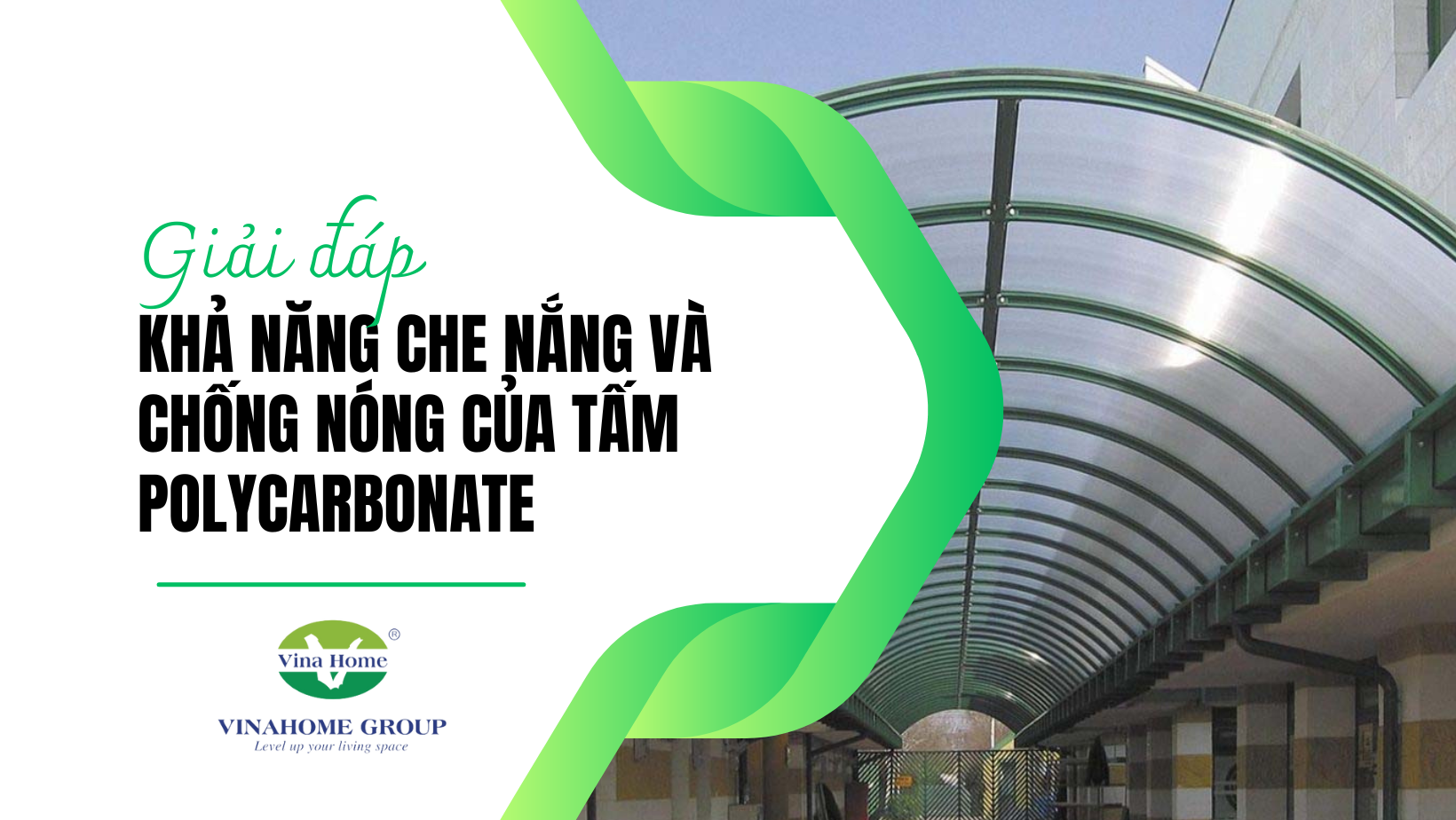 KHẢ NĂNG CHE NẮNG VÀ CHỐNG NÓNG CỦA TẤM POLYCARBONATE - [ Giải đáp]