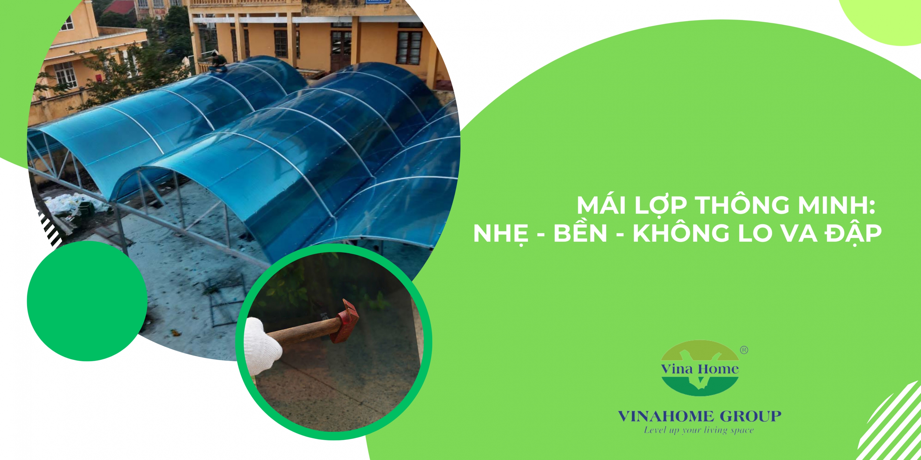 MÁI LỢP THÔNG MINH: NHẸ - BỀN - KHÔNG LO VA ĐẬP