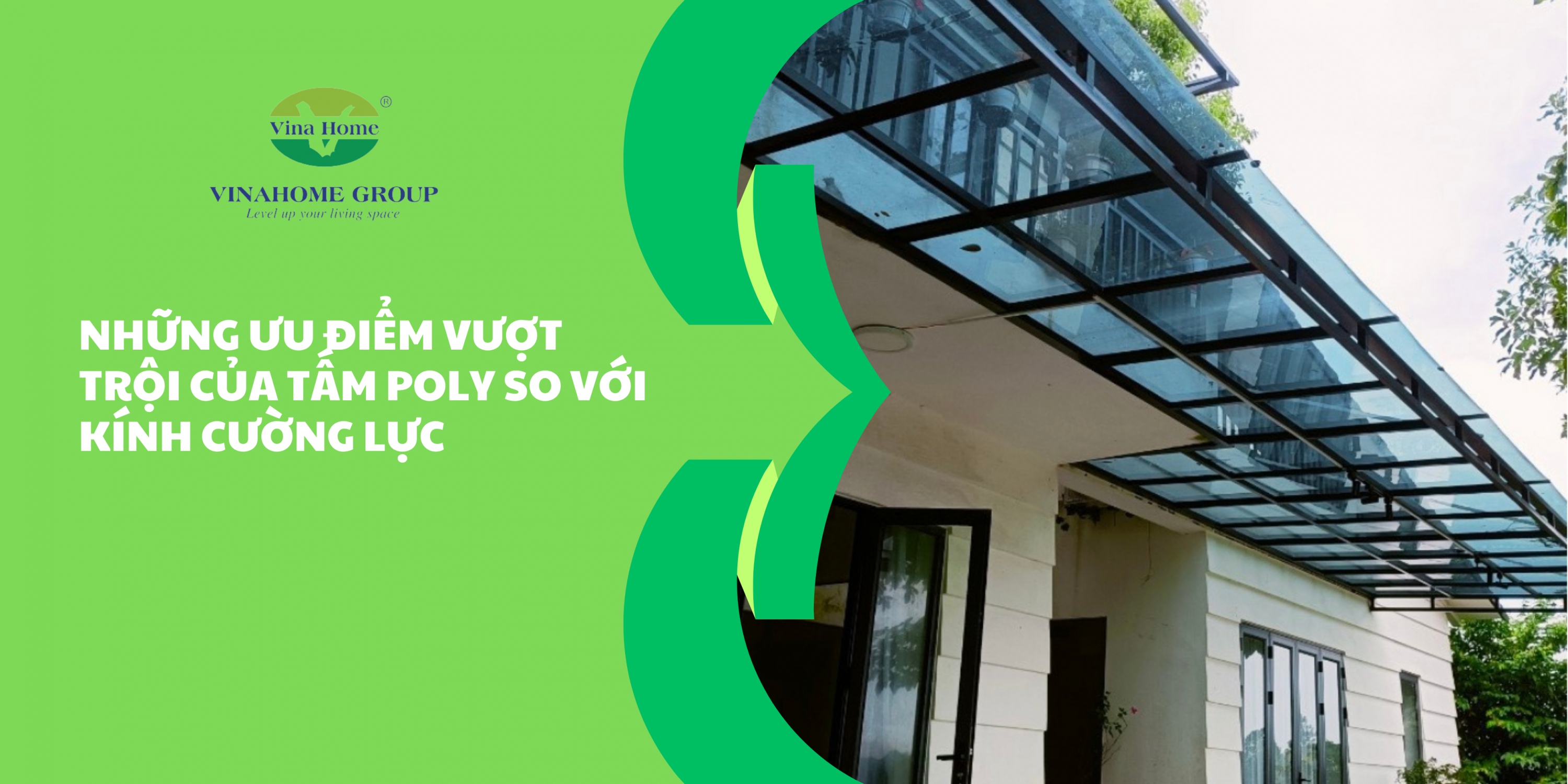 NHỮNG ƯU ĐIỂM VƯỢT TRỘI CỦA TẤM POLY SO VỚI KÍNH CƯỜNG LỰC