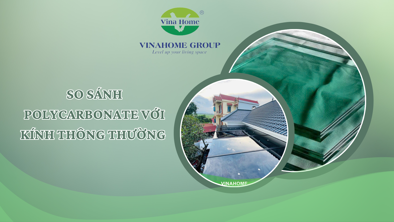 SO SÁNH TẤM NHỰA POLYCARBONATE VỚI KÍNH THÔNG THƯỜNG - [Giải đáp]