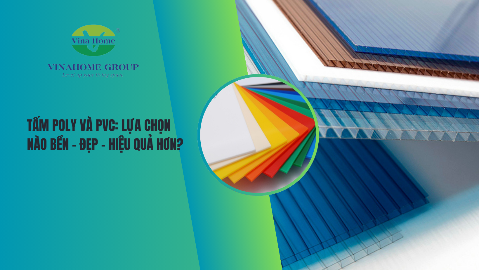 TẤM POLY VÀ PVC: LỰA CHỌN NÀO BỀN – ĐẸP – HIỆU QUẢ HƠN?