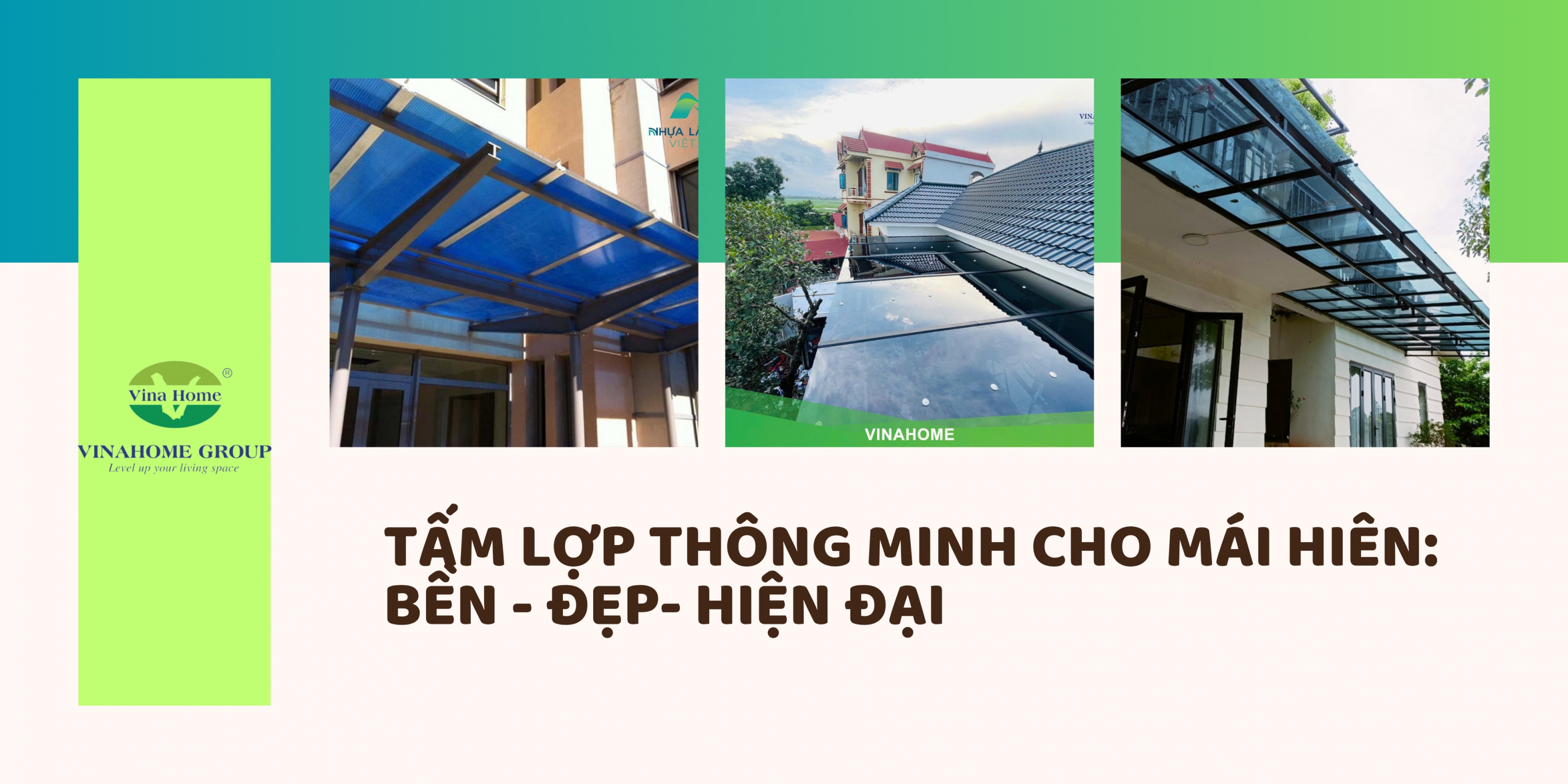 TẤM LỢP THÔNG MINH CHO MÁI HIÊN: BỀN - ĐẸP- HIỆN ĐẠI