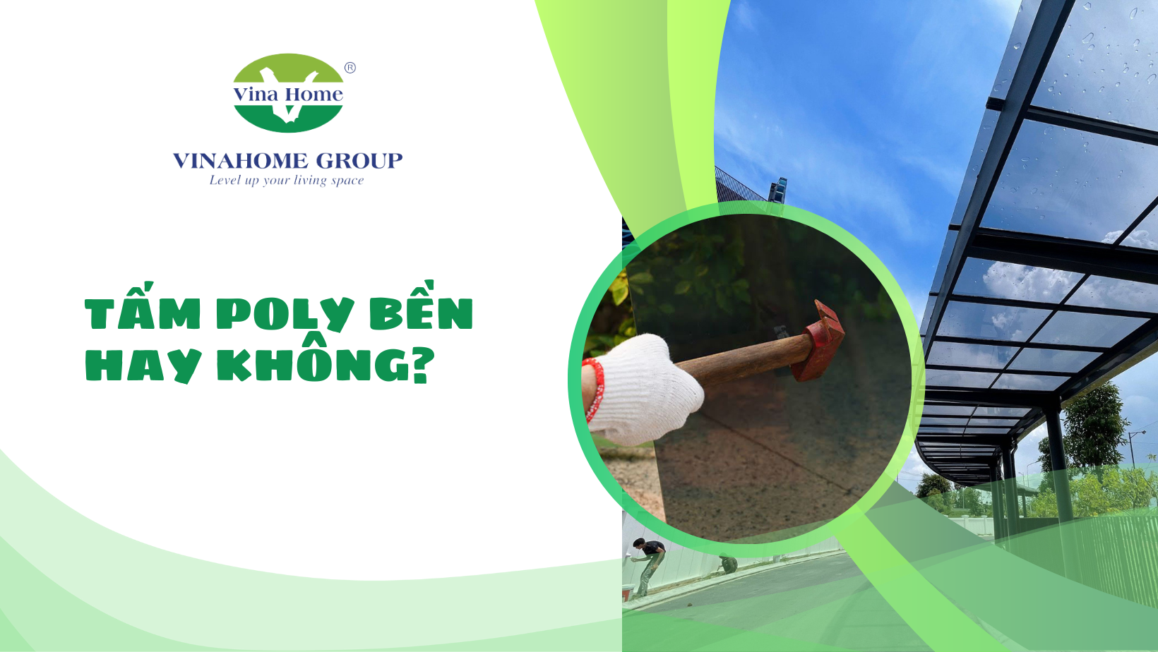 TẤM POLY BỀN HAY KHÔNG? [CHUYÊN GIA TRẢ LỜI]